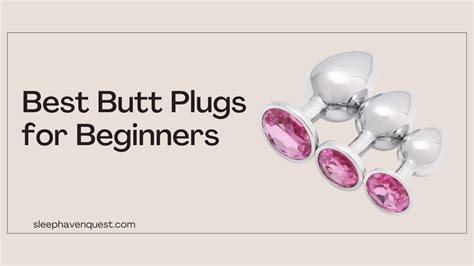 butt plugs for begginers|How to Insert a Butt Plug: The Ultimate Guide for。